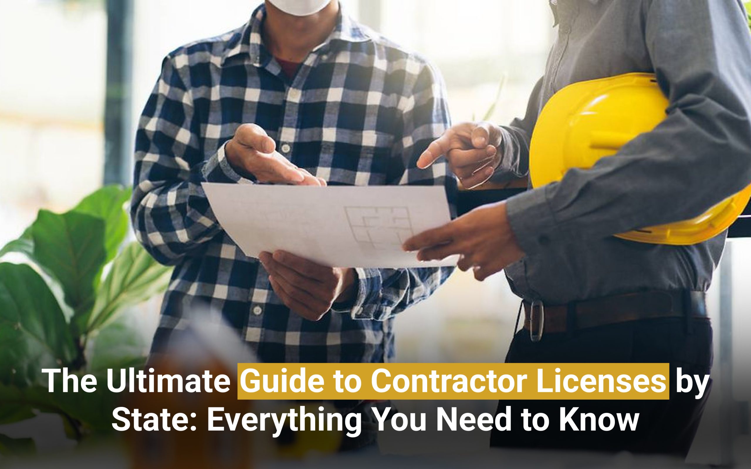 The Ultimate Guide to Contractor Licenses by State (2026 Guide)
